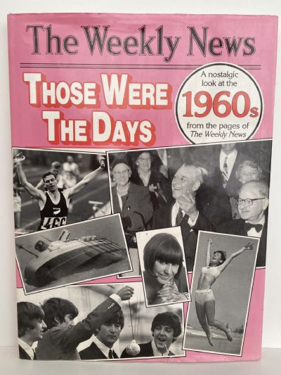 THOSE WERE THE DAYS: A nostalgic look at The Weekly News 1960s