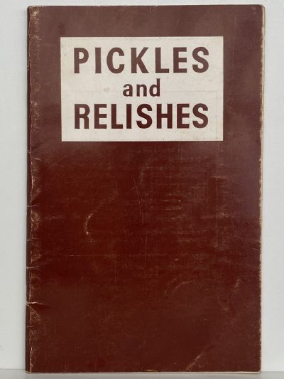 PICKLES AND RELISHES by Miss E. J. Howe 1971
