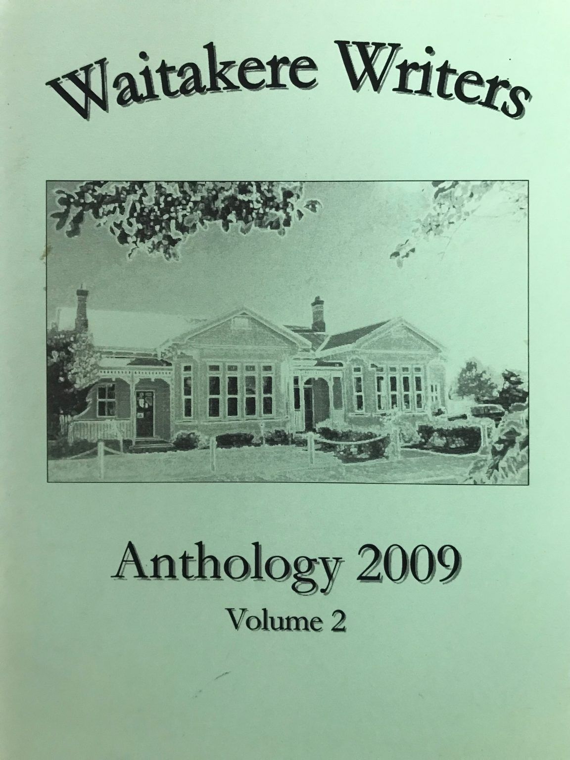 WAITAKERE WRITERS ANTHOLOGY 2009: Volume 2