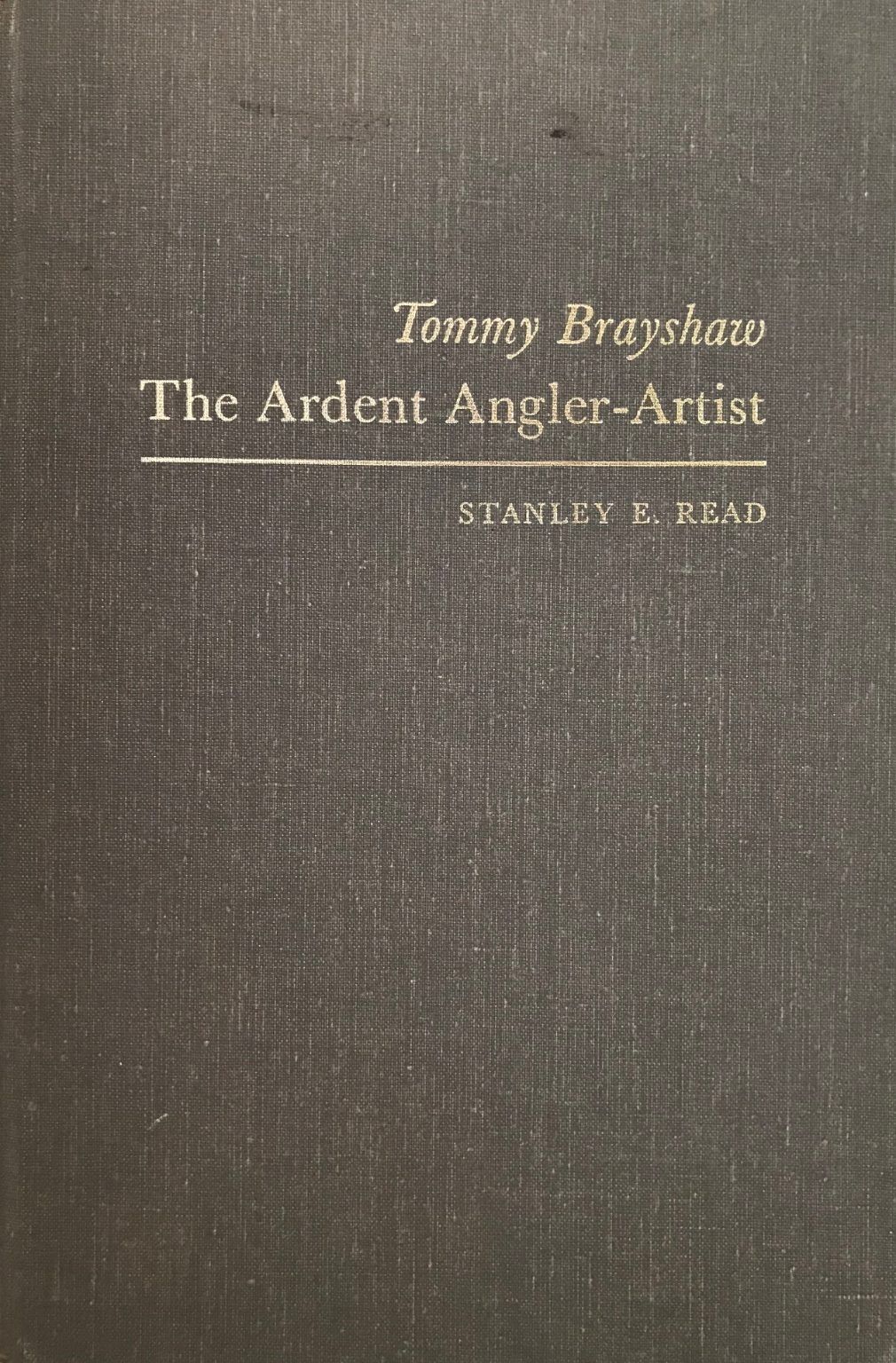 TOMMY BRAYSHAW: The Ardent Angler-Artist