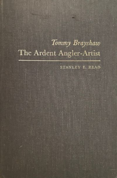TOMMY BRAYSHAW: The Ardent Angler-Artist 