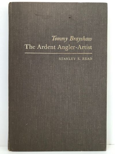 TOMMY BRAYSHAW: The Ardent Angler-Artist
