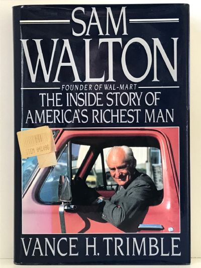 SAM WALTON: The Inside Story of America's Richest Man