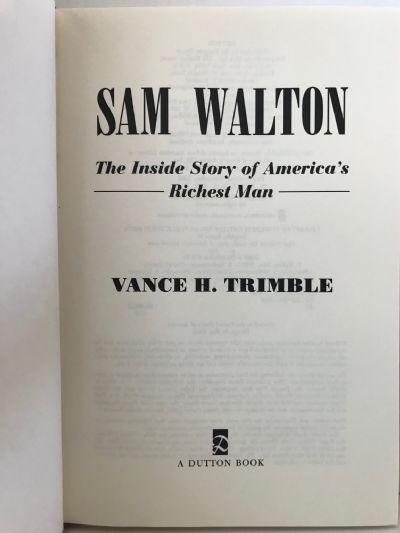 SAM WALTON: The Inside Story of America's Richest Man