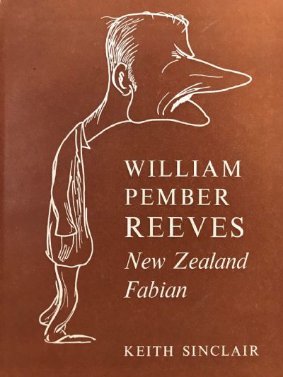 WILLIAM PEMBER REEVES: New Zealand Fabian 