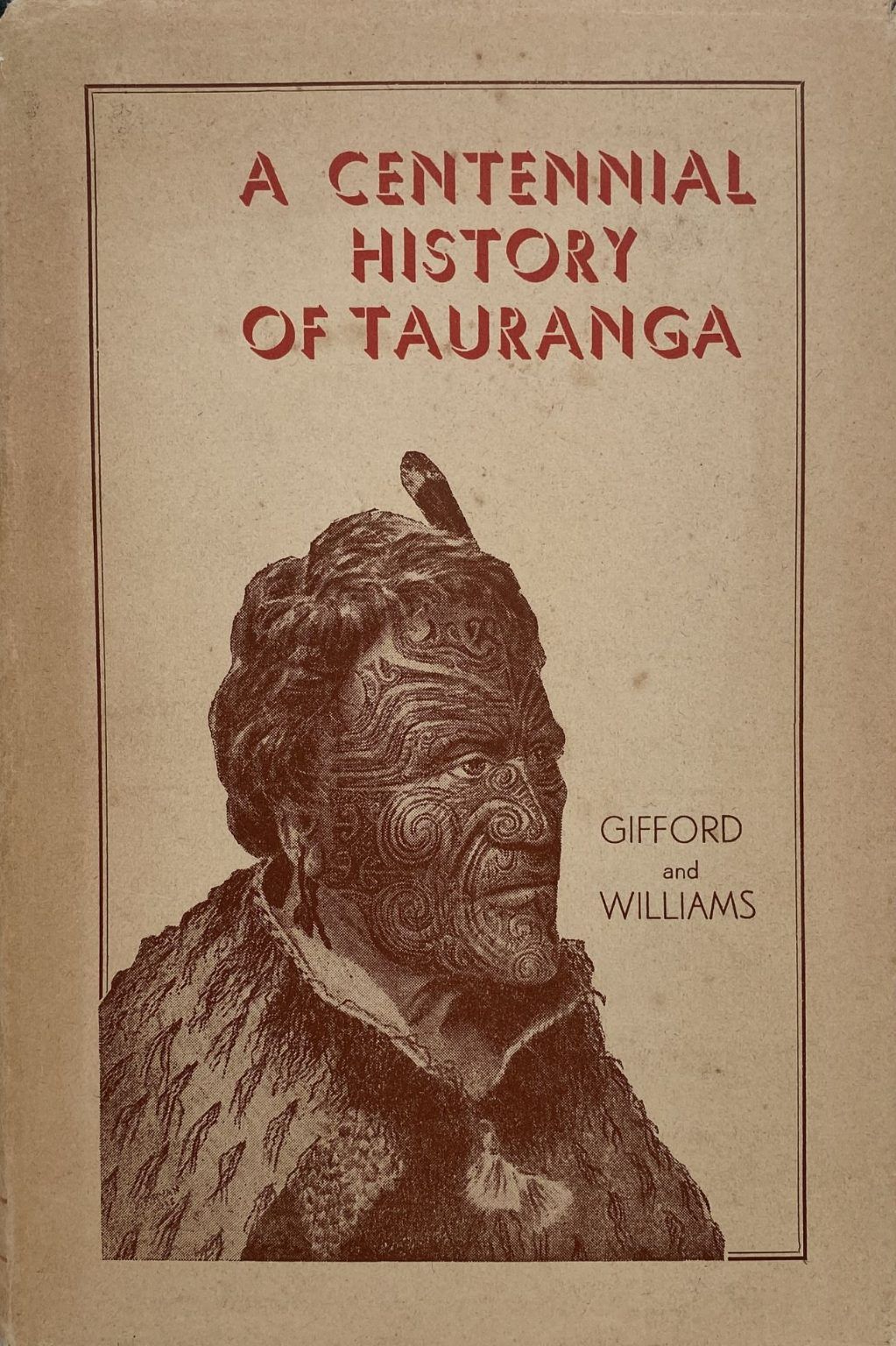 A CENTENNIAL HISTORY OF TAURANGA