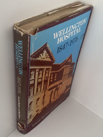 WELLINGTON HOSPITAL 1847-1976