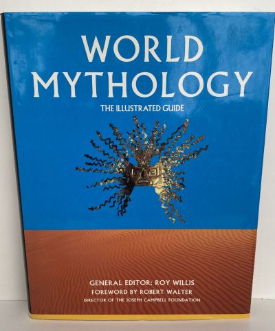 WORLD MYTHOLOGY: The Illustrated Guide