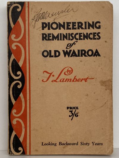 PIONEERING REMINISCENCES OF OLD WAIROA