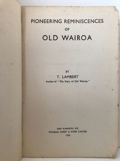 PIONEERING REMINISCENCES OF OLD WAIROA