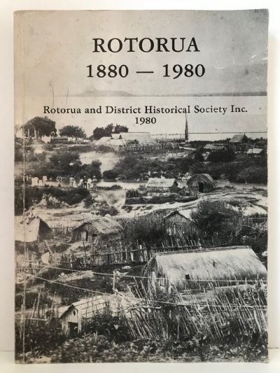 ROTORUA 1880-1980