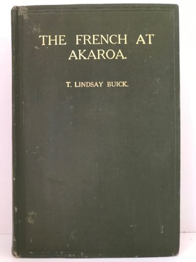 THE FRENCH AT AKAROA: An adventure of Colonization