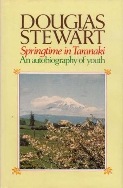 SPRINGTIME IN TARANAKI: An Autobiography of Youth 