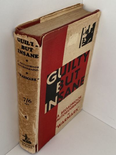 GUILTY BUT INSANE: A Broadmoor Autobiography