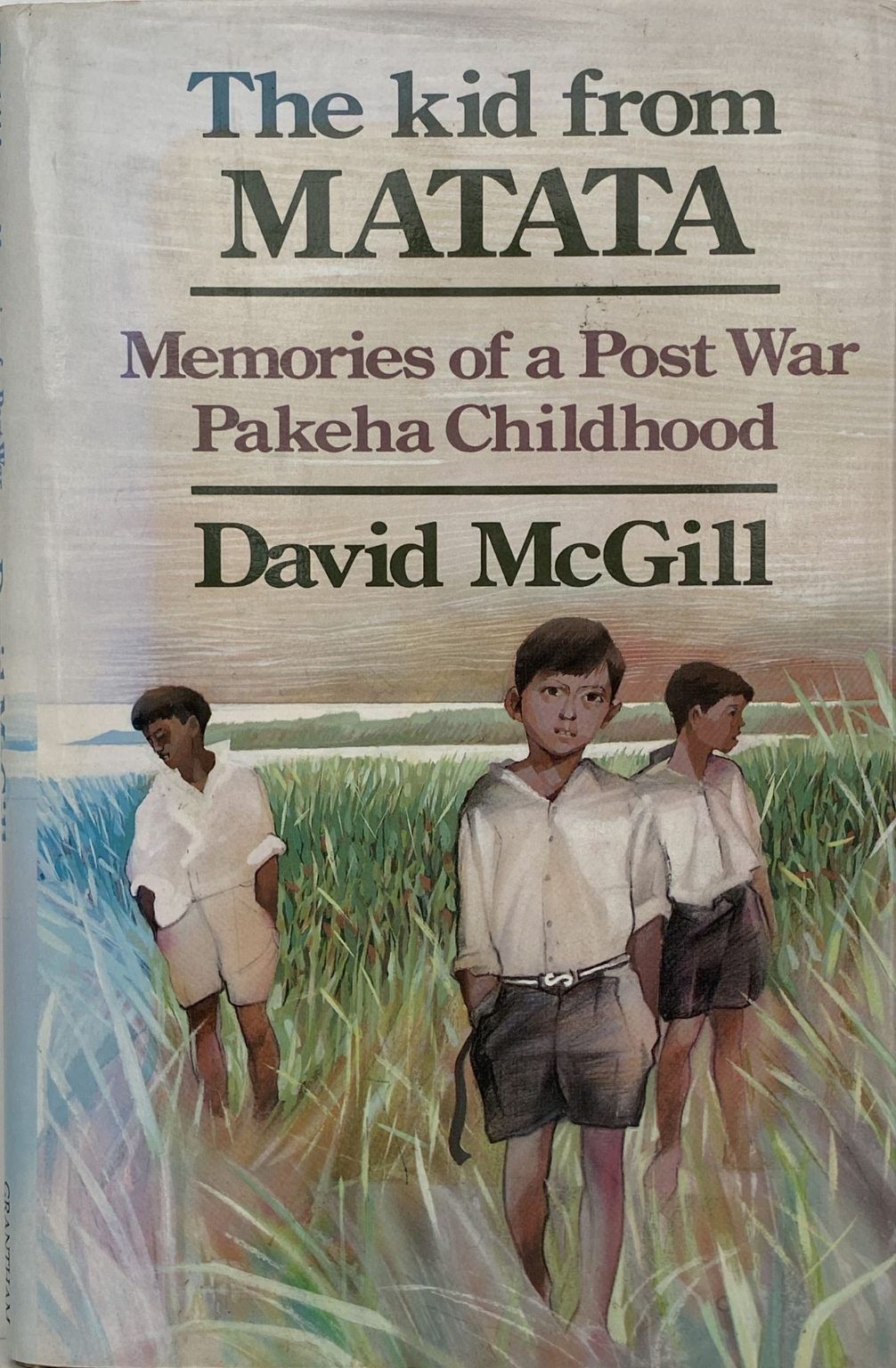 THE KID FROM MATATA: Memories of A Post War Pakeha Childhood