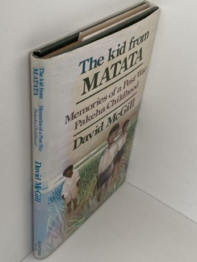 THE KID FROM MATATA: Memories of A Post War Pakeha Childhood