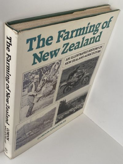 THE FARMING OF NEW ZEALAND: An Illustrated History of New Zealand Agriculture