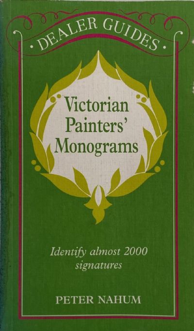 VICTORIAN PAINTERS' MONOGRAMS: Identify Almost 2000 Signatures