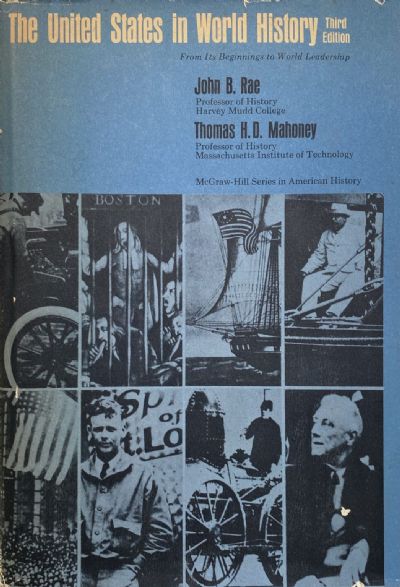 THE UNITED STATES IN WORLD HISTORY: From Its Beginnings to World Leadership 