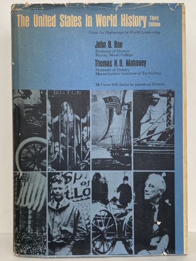 THE UNITED STATES IN WORLD HISTORY: From Its Beginnings to World Leadership