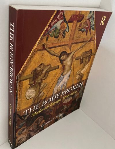 THE BODY BROKEN: Medieval Europe 1300-1520