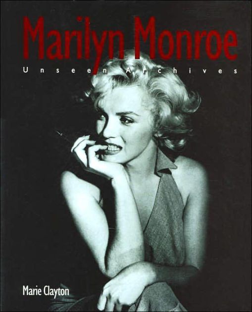 MARILYN MONROE: Unseen Archives