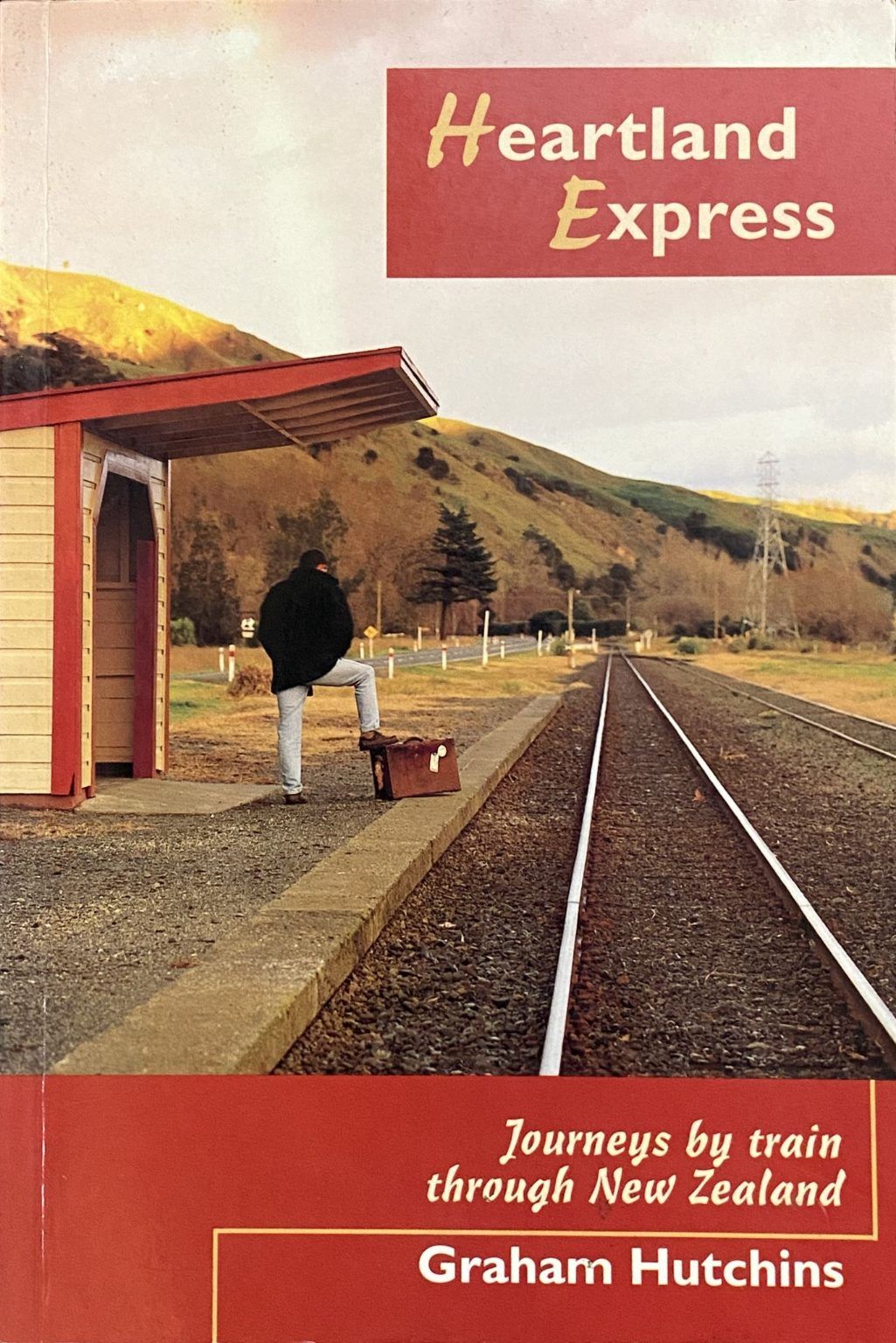 HEARTLAND EXPRESS: Journeys by train through New Zealand