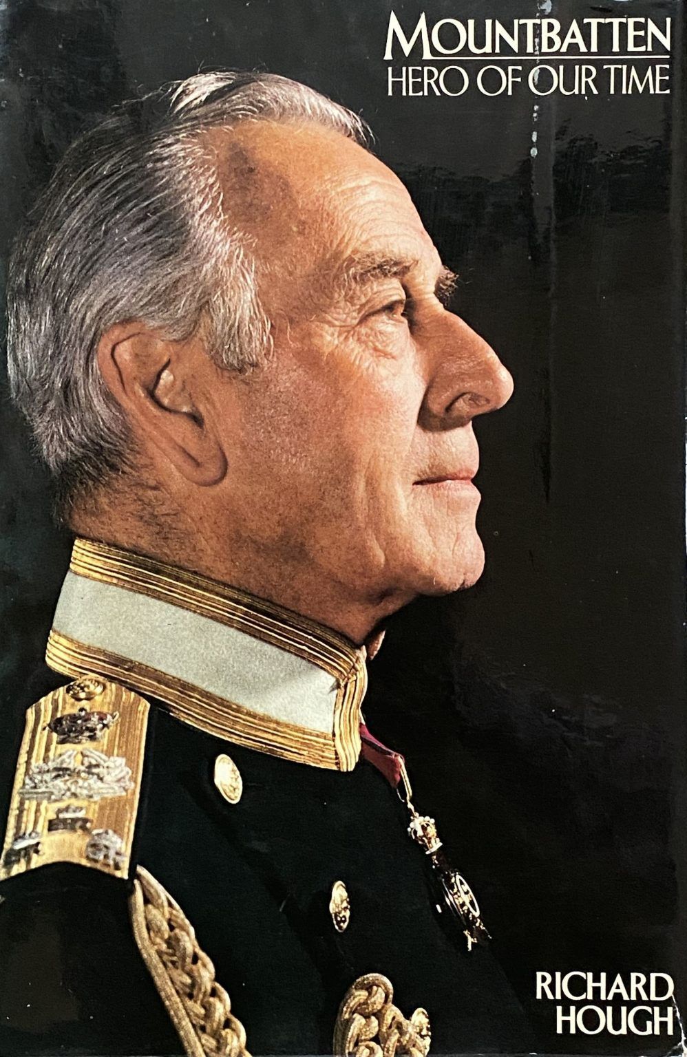 MOUNTBATTEN: Hero of Our Time