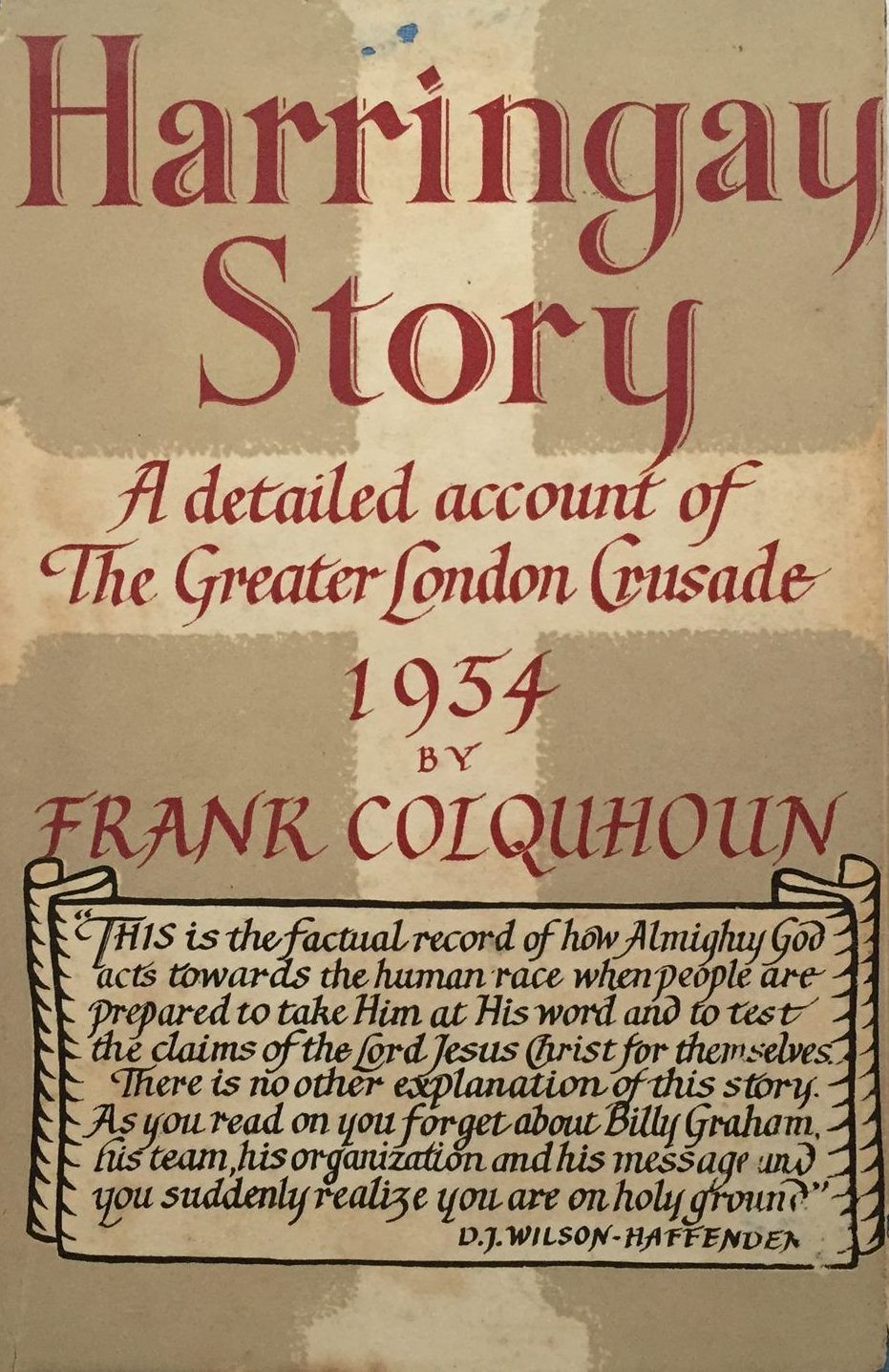 HARRINGAY STORY: A detailed account of The Greater London Crusade 1954