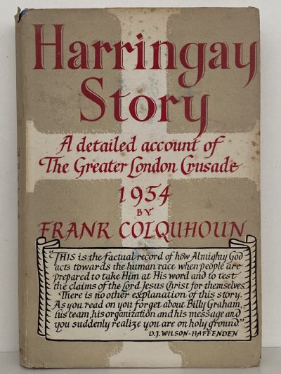 HARRINGAY STORY: A detailed account of The Greater London Crusade 1954