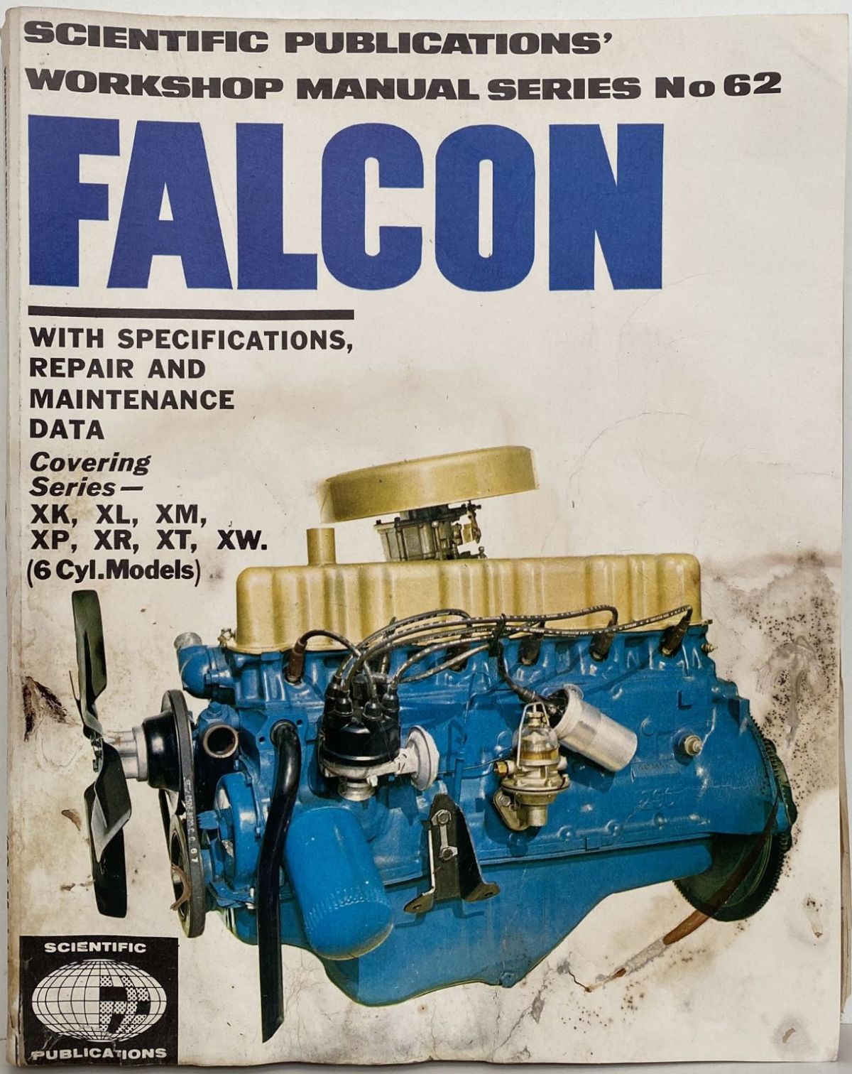 FORD FALCON Workshop Manual - Series XK, XL, XM, XP, XR, XT, XW 6 cylinders