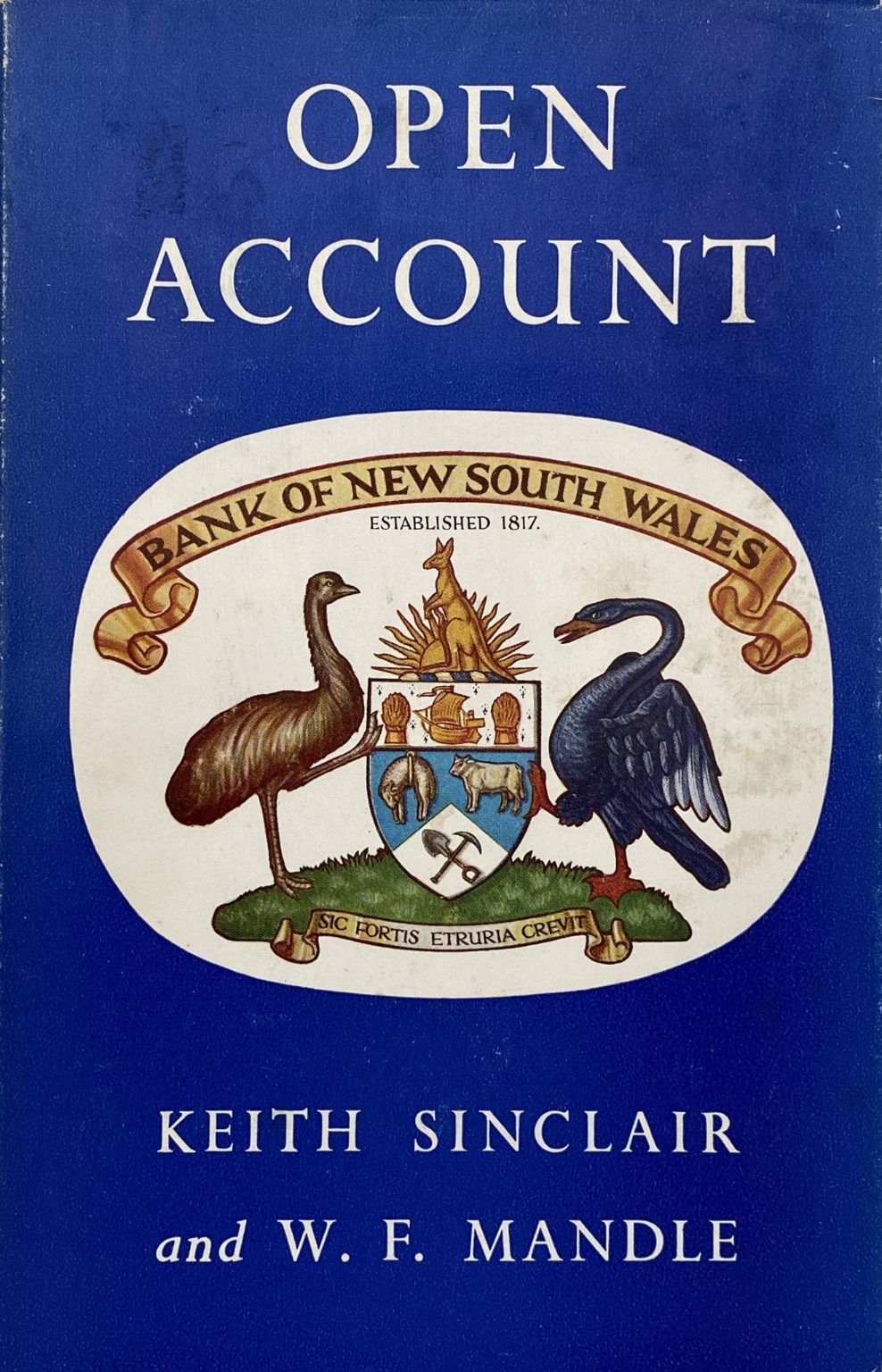 OPEN ACCOUNT: A History of the Bank of New South Wales in New Zealand 1861-1961