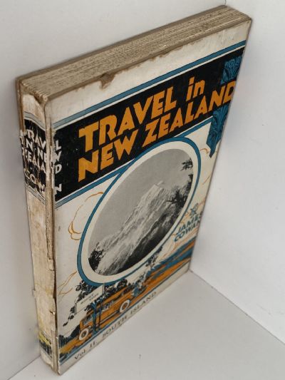 TRAVEL IN NEW ZEALAND: The Island Dominion - Its Life and Scenery Pleasure Routes and Sport