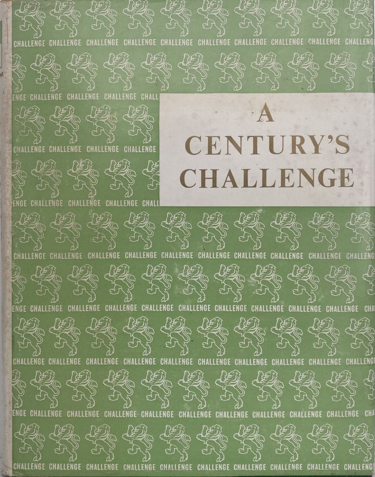 A CENTURY'S CHALLENGE: History of Wright, Stephenson & Co. Ltd 1861-1961