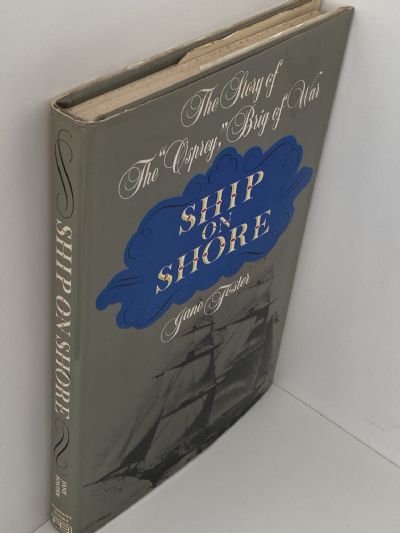 SHIP ON SHORE: The Story of The Osprey Brig of War