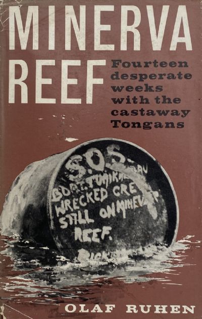 MINERVA REEF: Fourteen desperate  weeks with the castaway Tongans 