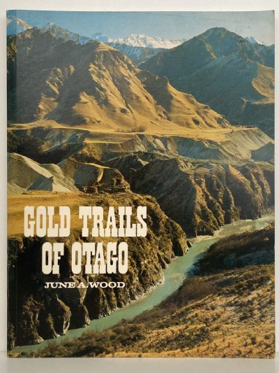 GOLD TRAILS OF OTAGO