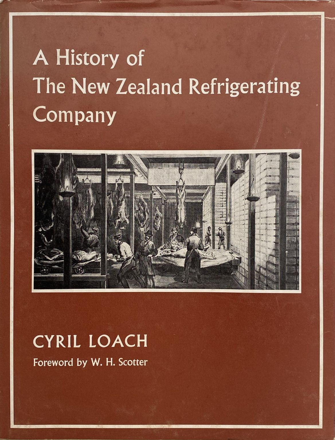 A HISTORY OF THE NEW ZEALAND REFRIGERATING COMPANY
