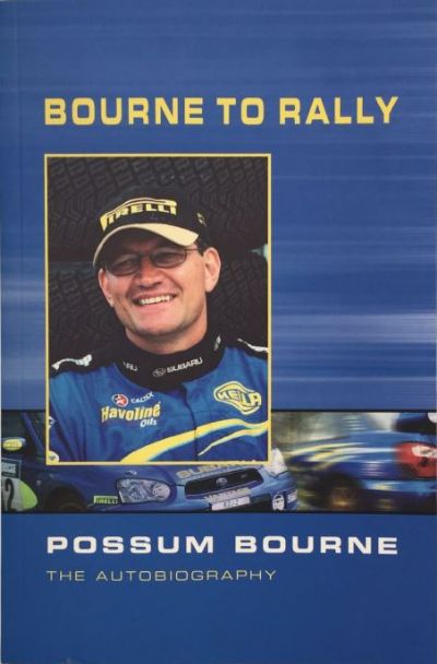 BOURNE TO RALLY: Possum Bourne the Autobiography