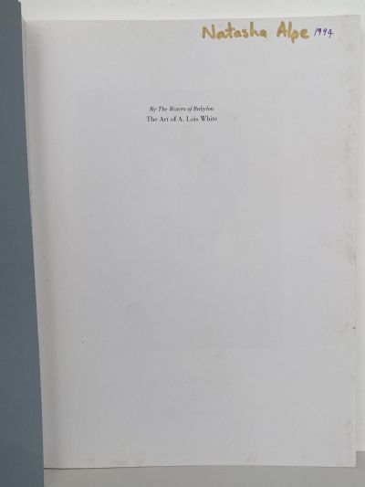 THE ART OF A. LOIS WHITE: By The Waters of Babylon