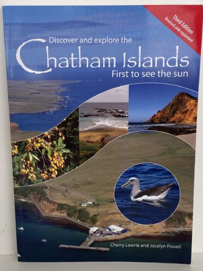 DISCOVER AND EXPLORE THE CHATHAM ISLANDS: First To See The Sun