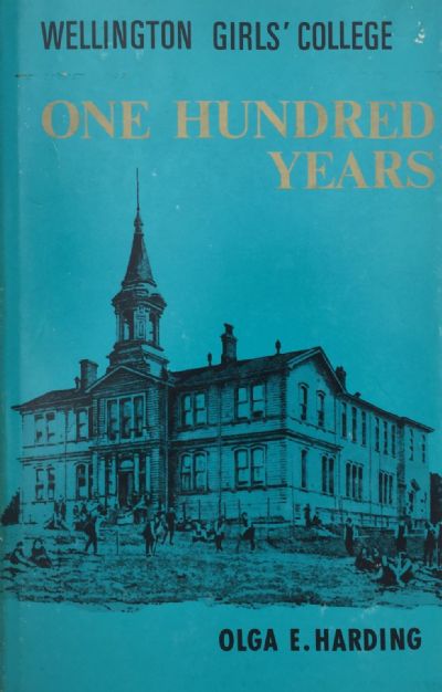 WELLINGTON GIRLS COLLEGE: One Hundred Years