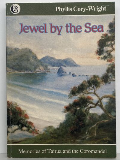 JEWEL BY THE SEA: Memories of Tairua and the Coromandel