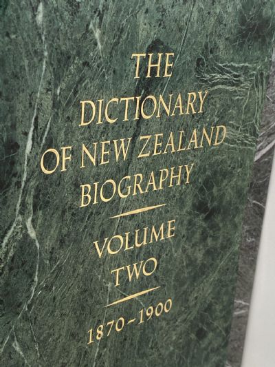 THE DICTIONARY OF NEW ZEALAND BIOGRAPHY: Volume One, 1769-1869