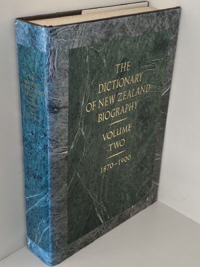 THE DICTIONARY OF NEW ZEALAND BIOGRAPHY: Volume One, 1769-1869