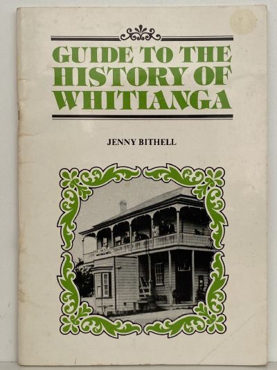 GUIDE TO THE HISTORY OF WHITIANGA