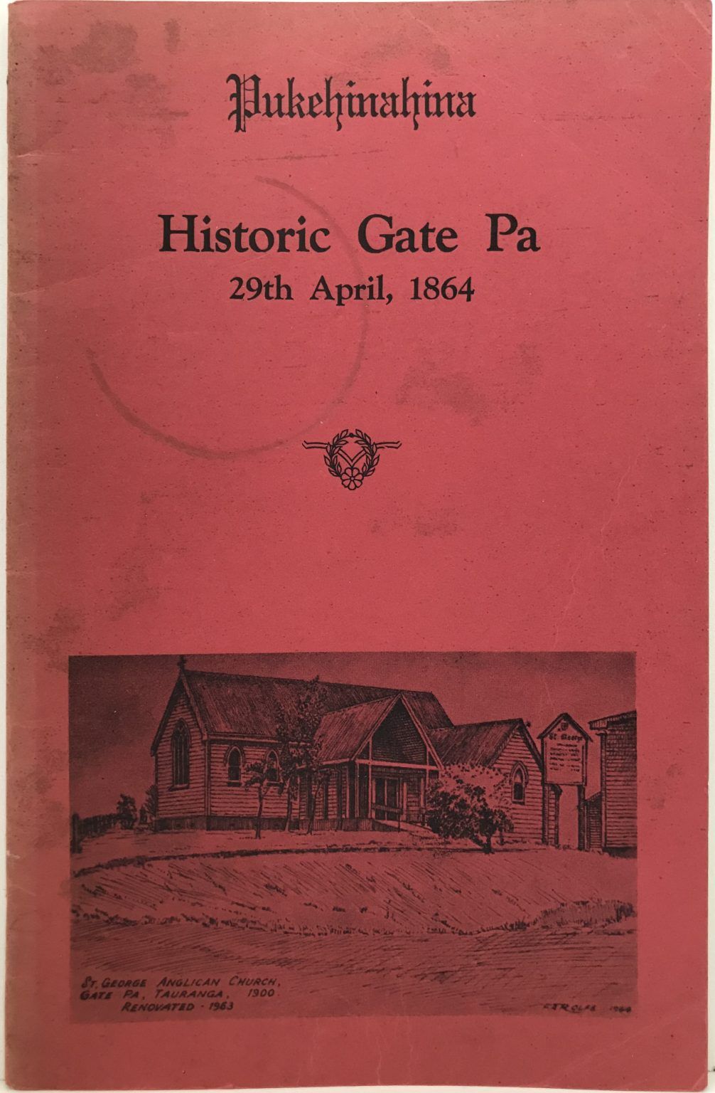 PUKEHINAHINA: Historic Gate Pa, 29 April 1864