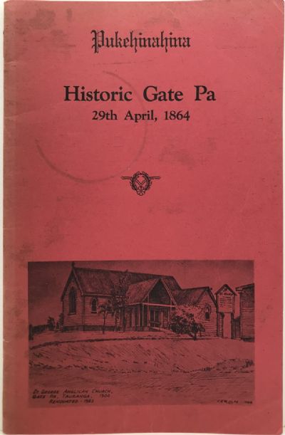 PUKEHINAHINA: Historic Gate Pa, 29 April 1864 