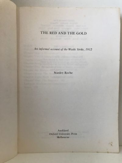 THE RED AND THE GOLD: An Informal Account of The Waihi Strike 1912