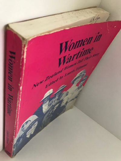 WOMEN IN WARTIME: New Zealand Women Tell Their Story